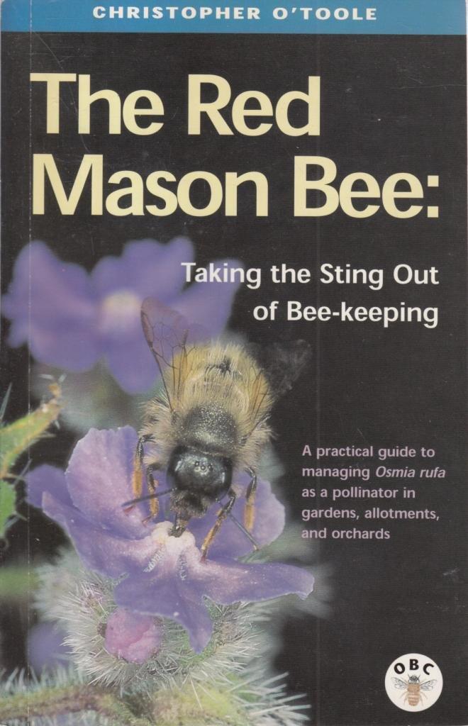 Red Mason Bee, The: Taking the Sting Out of Beekeeping