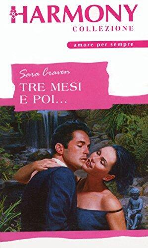Tre mesi e poi...: Harmony Collezione