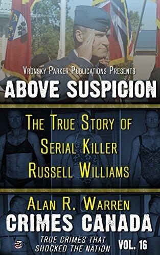 Above Suspicion: The True Story of Serial Killer Russell Williams