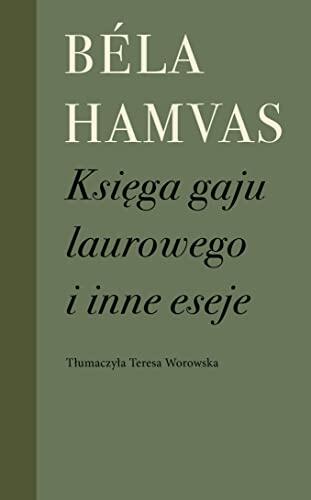Ksiega Gaju Laurowego i Inne Eseje