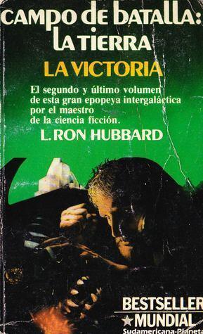 Campo de batalla: La Tierra. La victoria