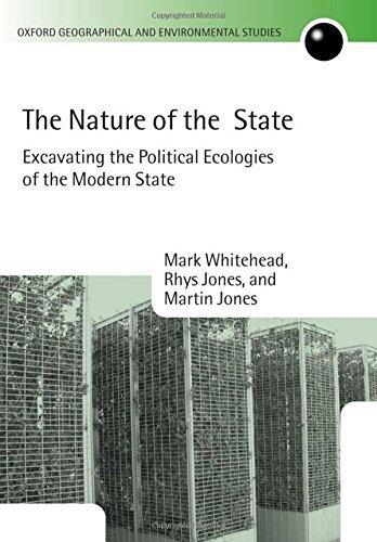 The Nature of the State: Excavating the Political Ecologies of the Modern State
