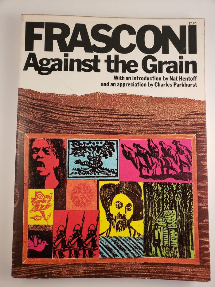Frasconi Against the Grain: The Woodcuts of Antonio Frasconi