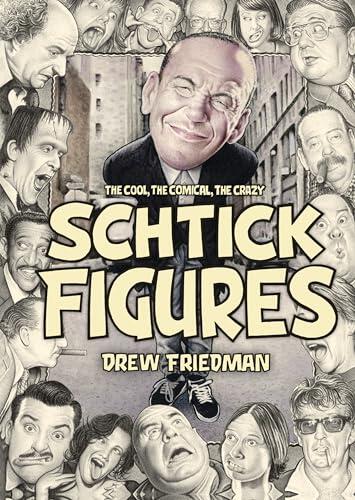 Schtick Figures: The Cool, the Comical, the Crazy