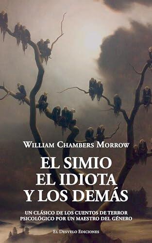 El simio, el idiota y los demás