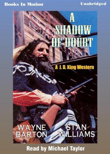 A Shadow Of Doubt (J.D. King Western Series, Book 1)