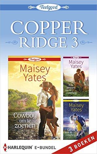 Copper Ridge 3: Cowboy Om Te Zoenen / In De Armen Van De Cowboy / Gered Door De Cowboy