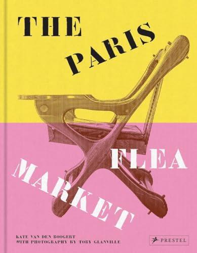 The Paris Flea Market: Les Puces de Paris, Saint-Ouen