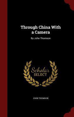 Through China with a Camera
