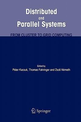 Distributed and Parallel Systems: From Cluster to Grid Computing