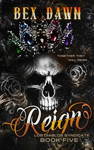 Reign: A Dark Reverse Harem Romance: Los Diablos Syndicate Book 5