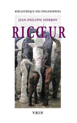 Paul Ricoeur: Philosopher a Son Ecole (Bibliotheque Des Philosophies)