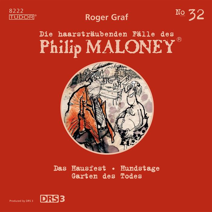 Das Hausfest/ Hundstage/ Garten des Todes: Die haarsträubenden Fälle des Philip Maloney, No.32