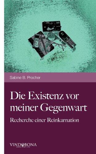 Die Existenz vor meiner Gegenwart