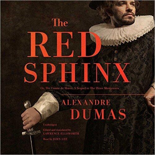 The Red Sphinx: Or, The Comte de Moret; A Sequel to ''The Three Musketeers''