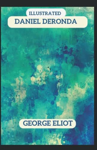 Daniel Deronda: George Eliot Illustrated