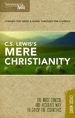 Shepherd's Notes: C. S. Lewis's Mere Christianity