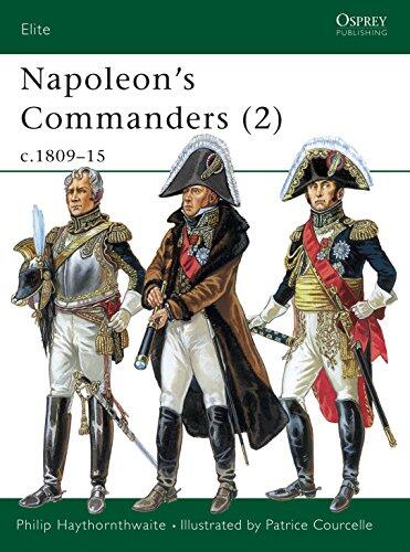 Napoleon's Commanders: c. 1809-15