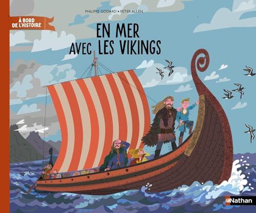 En mer avec les Vikings - Livre documentaire immersif - Dès 7 ans - Livre numérique (A bord de l'Histoire)