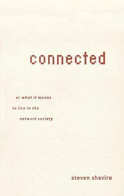 Connected, or What It Means to Live in the Network Society