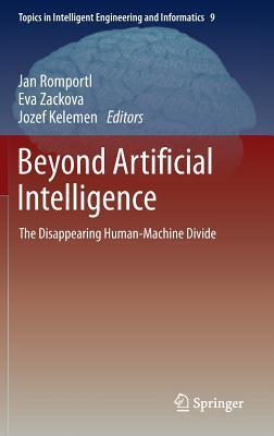 Beyond Artificial Intelligence: The Disappearing Human-Machine Divide