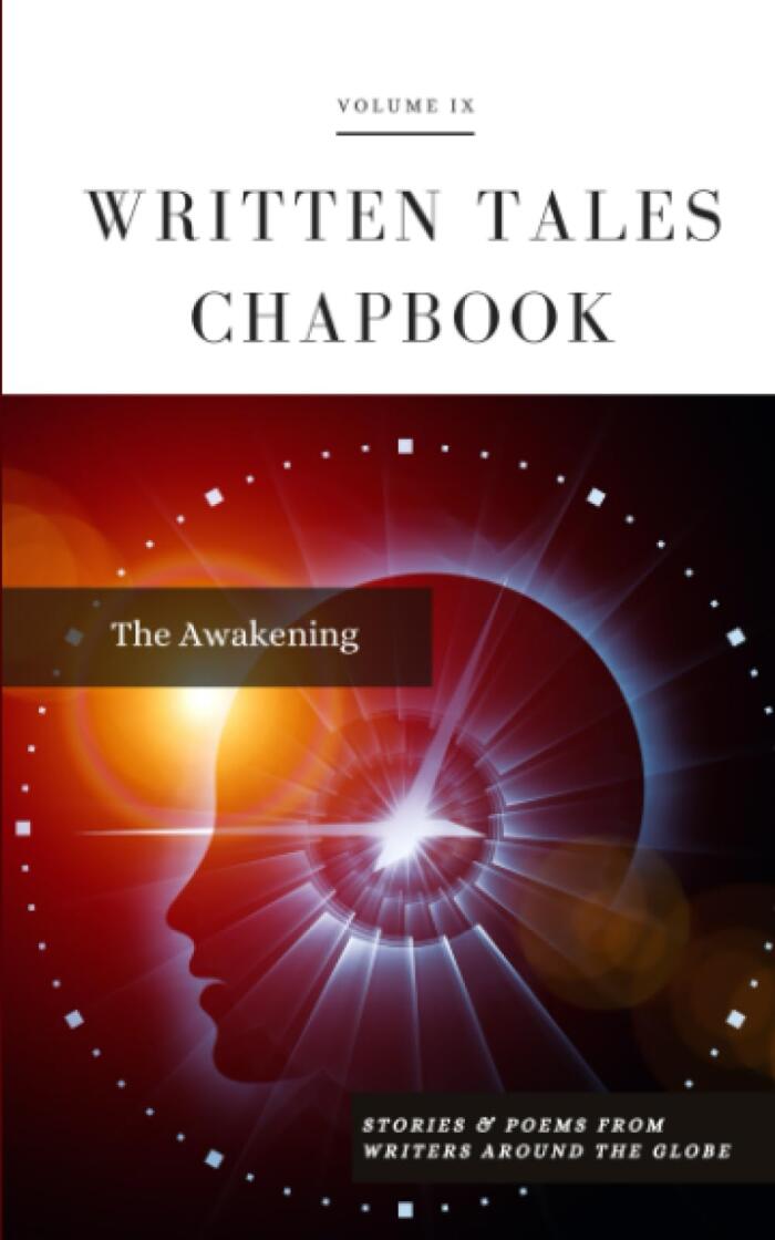 Written Tales Chapbook IX: The Awakening