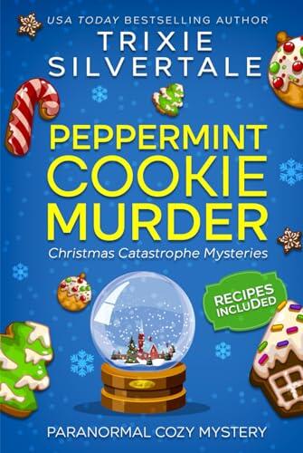 Peppermint Cookie Murder: Paranormal Cozy Mystery