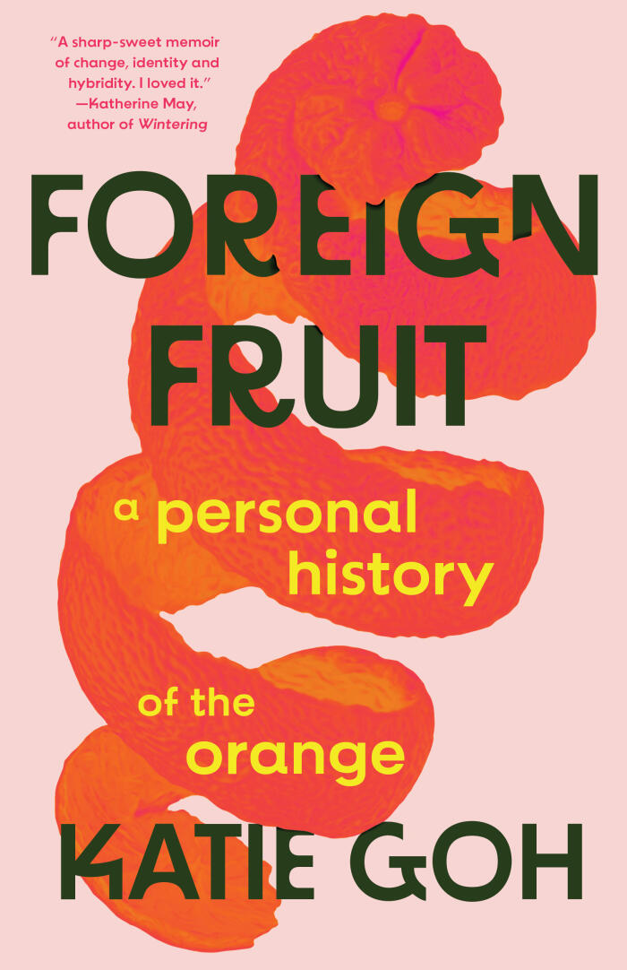 Foreign Fruit: A Personal History of the Orange