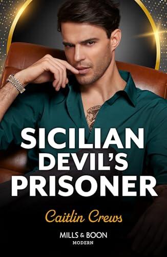 Sicilian Devil's Prisoner: A scorching mafia romance featuring a ruthless crime lord billionaire, forbidden passion and dangerous obsession in 2026!