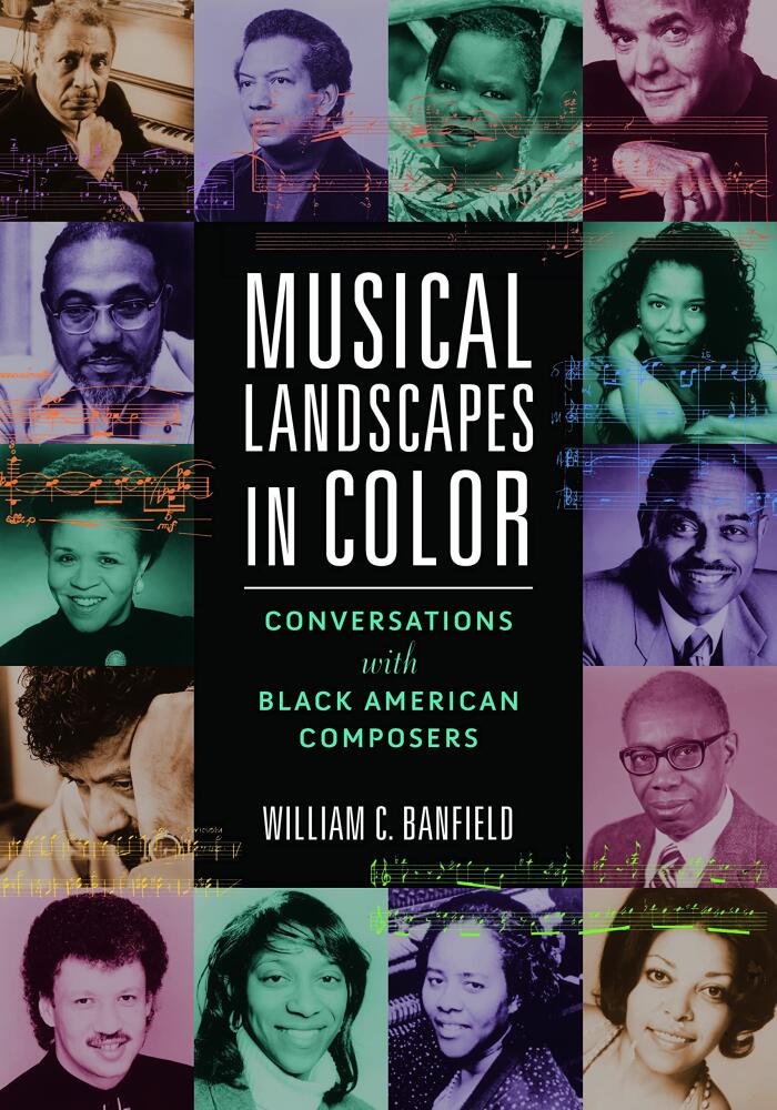 Musical Landscapes in Color: Conversations with Black American Composers