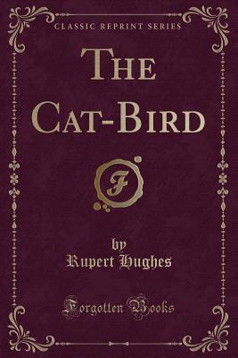 The Cat-Bird