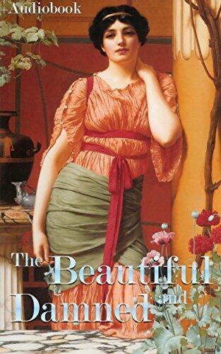 The Beautiful and Damned (+Audiobook): With 5 Great Socialite Novels