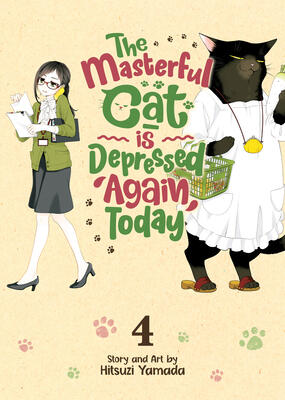 The Masterful Cat is Depressed Again Today, Vol. 4