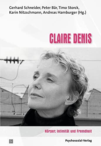 Claire Denis: Körper, Intimität und Fremdheit