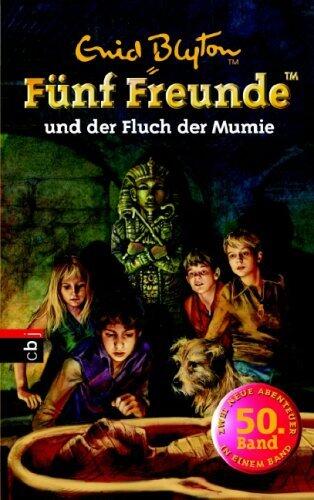 Fünf Freunde und der Fluch der Mumie