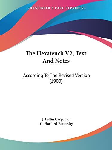 The Hexateuch (Volume 2): Text and Notes According to the Revised Version
