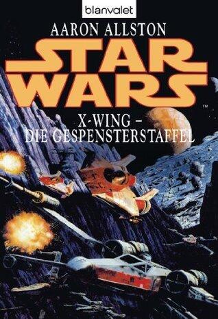 Star Wars X-Wing - Die Gespensterstaffel