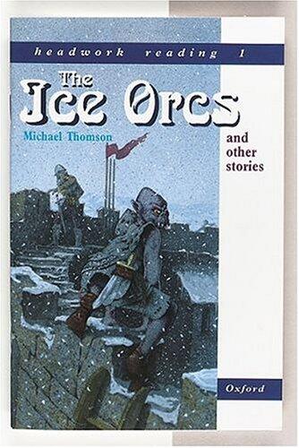 The Ice Orcs and Other Stories