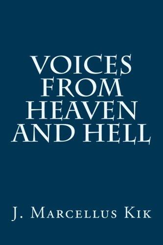 Voices from Heaven and Hell