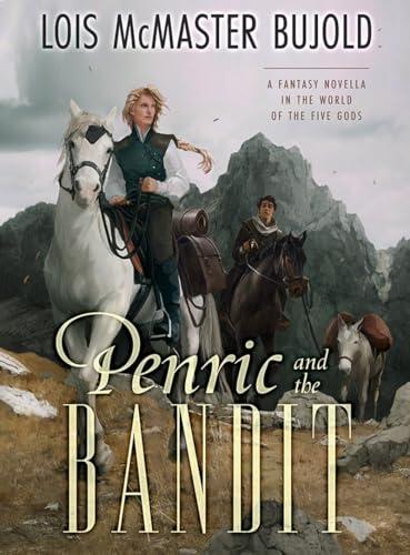 Penric and the Bandit: A Penric & Desdemona Novella in the World of the Five Gods
