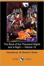 The Book of the Thousand Nights and a Night; Volume 12 of 16