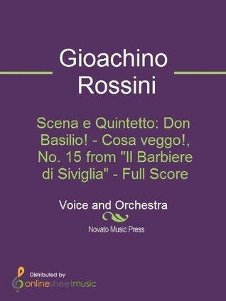 Scena e Quintetto: Don Basilio! - Cosa veggo!, No. 15 from "Il Barbiere di Siviglia"