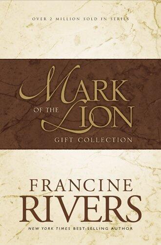 Mark of the Lion : A Voice in the Wind, An Echo in the Darkness, As Sure As the Dawn (Vol 1-3) by Francine Rivers