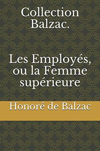 Collection Balzac. Les Employés, ou la Femme supérieure
