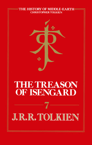 The Treason of Isengard: The History of The Lord of the Rings, Part Two