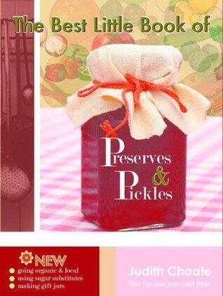 The Best Little Book of Preserves and Pickles