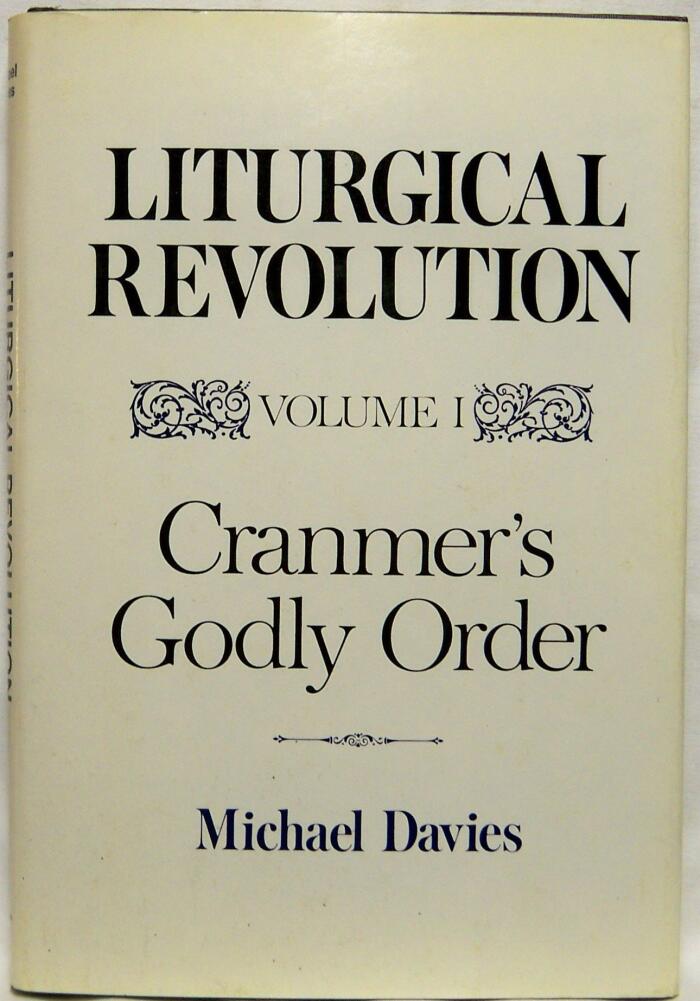 Liturgical Revolution, Vol. 1: Cranmer's Godly Order