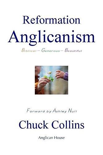 Reformation Anglicanism: Biblical, Generous, Beautiful