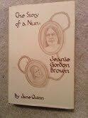 The Story of a Nun: Jeanie Gordon Brown