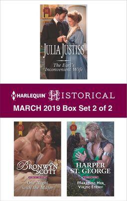 Harlequin Historical March 2019 - Box Set 2 of 2: The Earl's Inconvenient Wife / One Night with the Major / Marrying Her Viking Enemy
